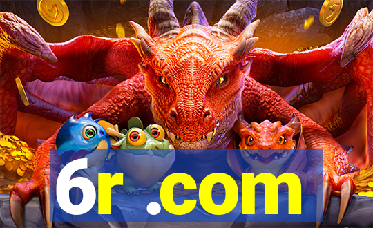 6r .com